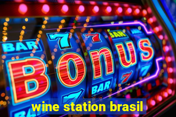 wine station brasil